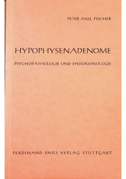 Hypophysenadenome Psychopathologie und Endokrinologie