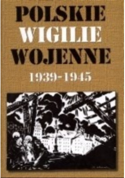 Polskie wigilie wojenne 1939-1945