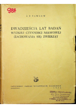 Dwadzieścia lat badań wyższej czynności nerwowej