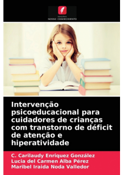 Intervenção psicoeducacional para cuidadores de crianças com transtorno de déficit de atenção e hiperatividade
