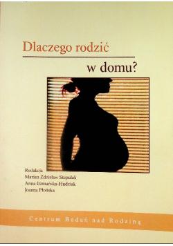 Dlaczego rodzić w domu