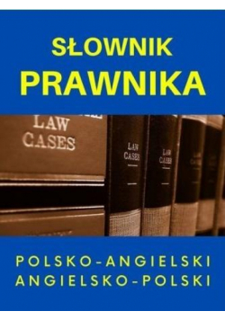 Słownik prawnika polsko-angielski angielsko-polski