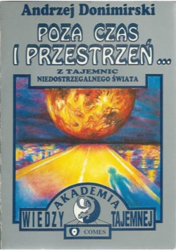 Poza czas i przestrzeń Z tajemnic niedostrzegalnego świata