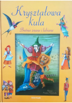 Kryształowa kula Baśnie znane i lubiane