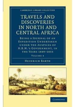 Travels and Discoveries in North and Central Africa - Volume 4