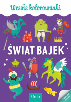Wesołe kolorowanki. Świat bajek