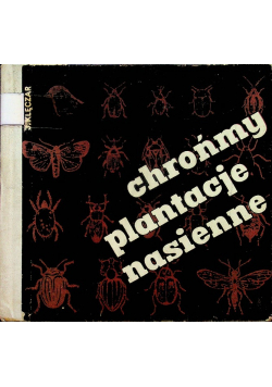 Chrońmy plantacje nasienne