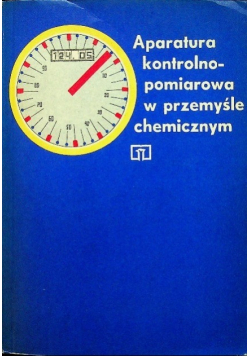 Aparatura kontrolno - pomiarowa w przemyśle chemicznym