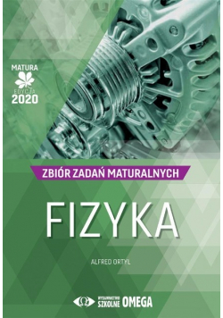 Matura 2020 Fizyka Zbiór zadań maturalnych