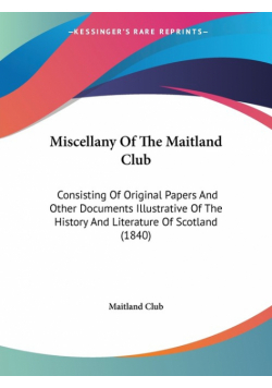 Miscellany Of The Maitland Club