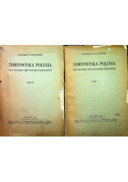 Torfowiska Polesia tom I i II  1939 r.