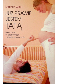Już prawie jestem tatą