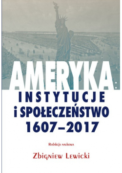 Ameryka instytucje i społeczeństwo 1607 - 2017