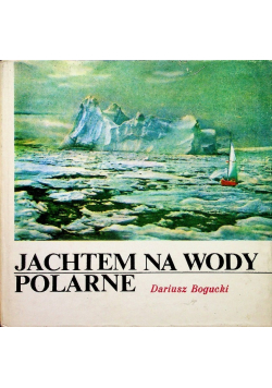 Jachtem na wody polarne