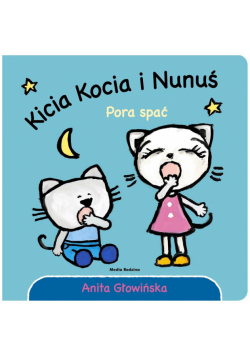 Kicia Kocia i Nunuś. Pora spać!