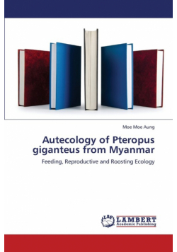 Autecology of Pteropus Giganteus from Myanmar