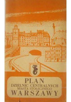 Plan dzielnic centralnych miasta stołecznego Warszawy + spis ulic