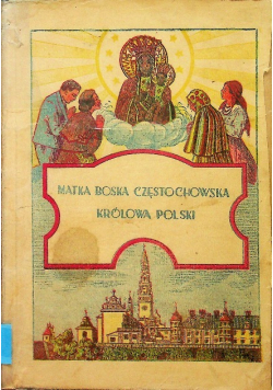 Matka Boska Częstochowska Królowa Polski 1939 r.
