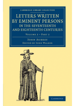 Letters Written by Eminent Persons in the Seventeenth and Eighteenth             Centuries - Volume 2