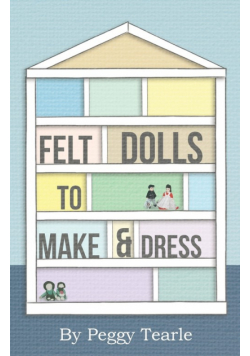 Felt Dolls - To Make And Dress