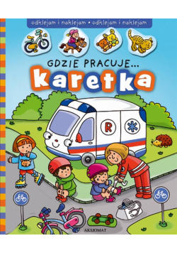 Gdzie pracuje... Karetka.