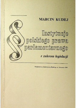 Instytucje polskiego prawa parlamentarnego