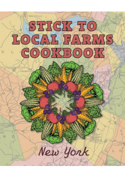 Stick to Local Farms Cookbook