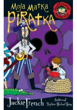 Zwariowane rodzinki Moja matka piratka