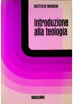 Mondin introduzione alla teologia