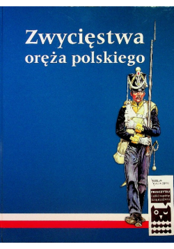 Zwycięstwa oręża polskiego