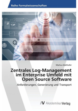 Zentrales Log-Management im Enterprise Umfeld mit Open Source Software