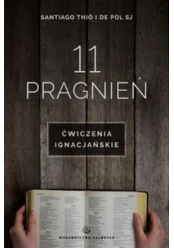 11 pragnie. Ćwiczenia ignacjańskie