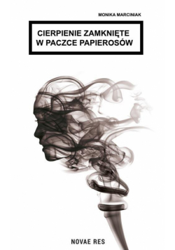 Cierpienie zamknięte w paczce papierosów