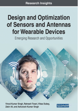 Design and Optimization of Sensors and Antennas for Wearable Devices
