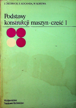 Podstawy konstrukcji maszyn Część 1