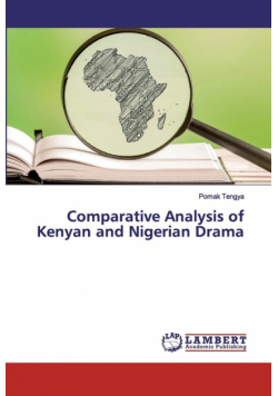 Comparative Analysis of Kenyan and Nigerian Drama