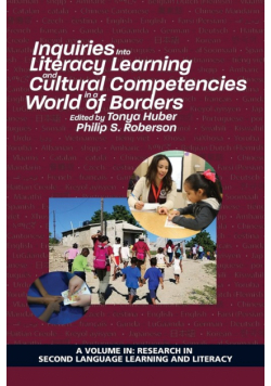 Inquiries Into Literacy Learning and Cultural Competencies in a World of Borders