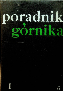 Poradnik górnika Tom I