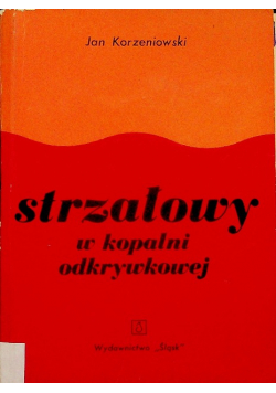 Strzałowy w kopalni odkrywkowej