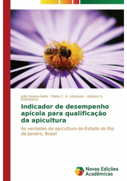 Indicador de desempenho apícola para qualificação da apicultura