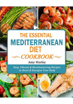 The Essential Mediterranean Diet Cookbook