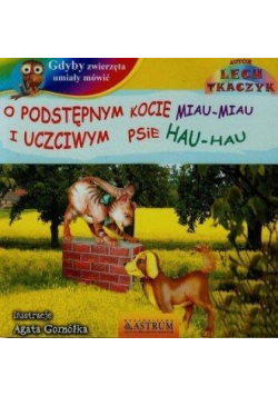 O podstępnym kocie miau miau i uczciwym psie +CD