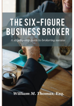 The Six-Figure Business Broker