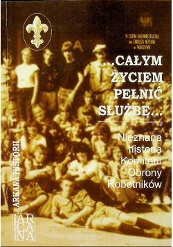 Całym Życiem Pełnić Służbę