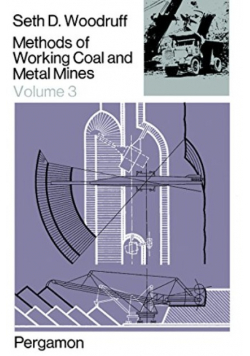 Methods of Working Coal and Metal Mines Volume 3