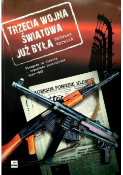 Trzecia wojna światowa już była
