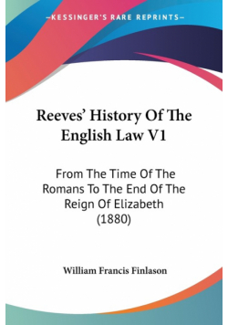 Reeves' History Of The English Law V1