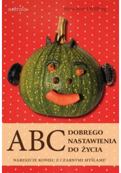 ABC dobrego nastawienia do życia