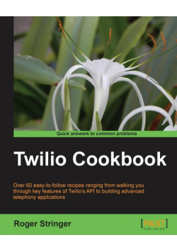 Twilio Cookbook
