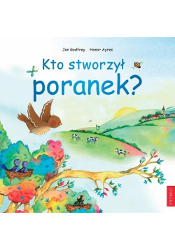 Kto stworzył poranek?